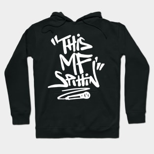 This MF Spittin Meme Hoodie